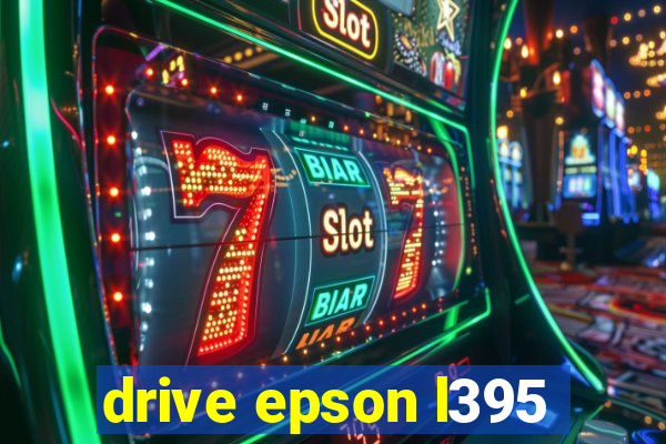 drive epson l395